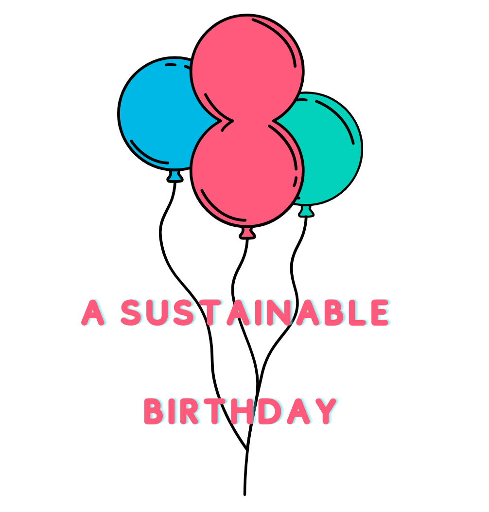 A Sustainable Birthday